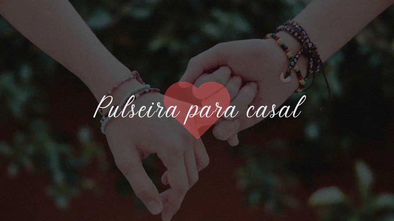 Pulseira para casal